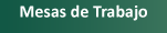 Mesas de trabajo